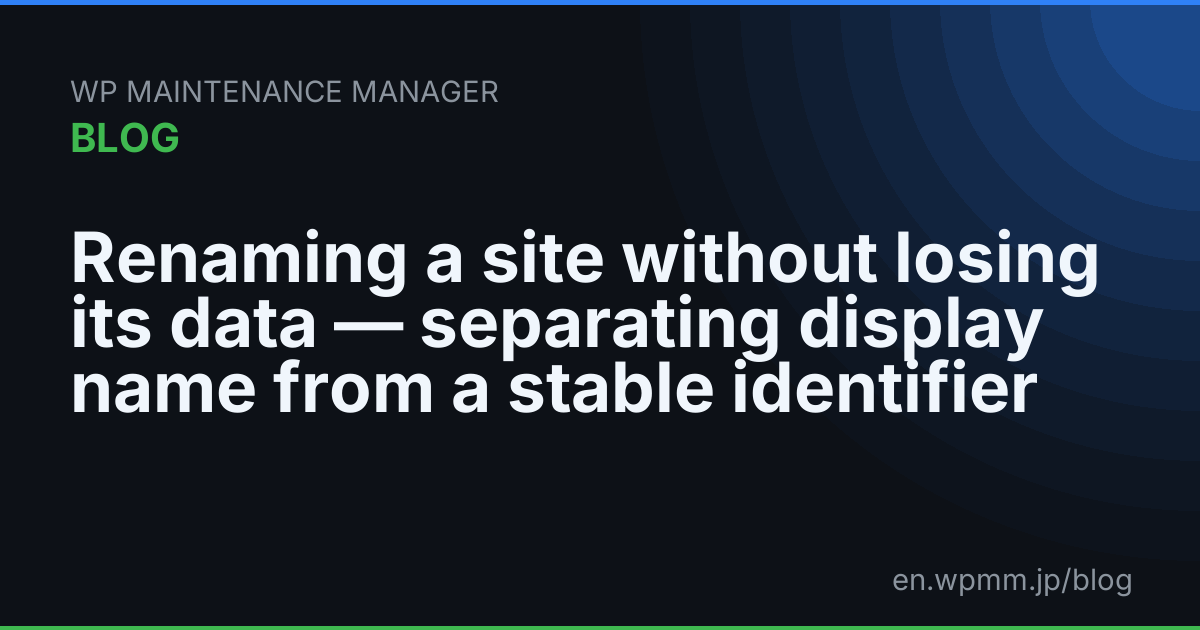 Renaming a site without losing its data — separating display name from ...